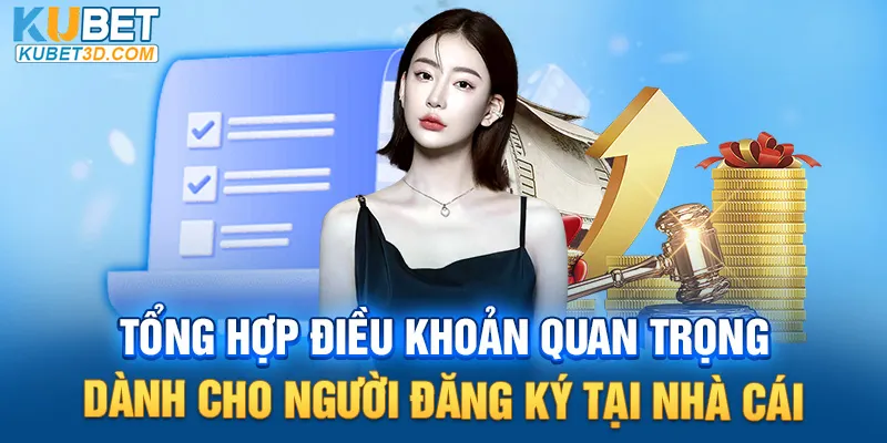 Tổng hợp điều khoản quan trọng dành cho người đăng ký tại nhà cái