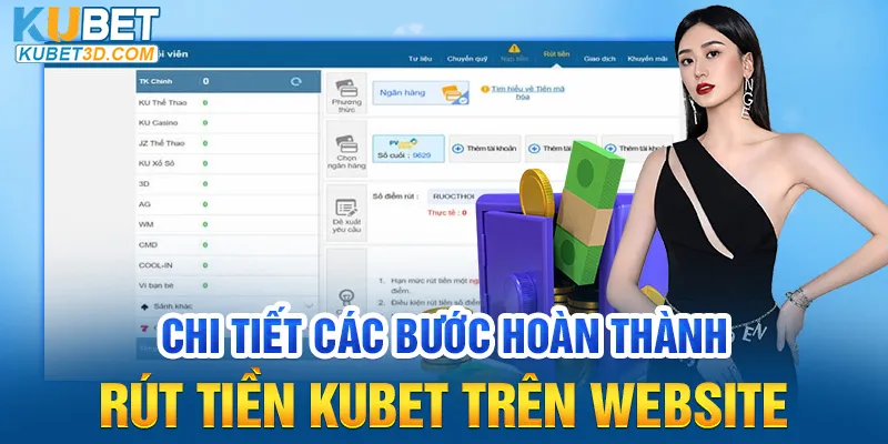 Chi tiết các bước hoàn thành rút tiền Kubet trên website